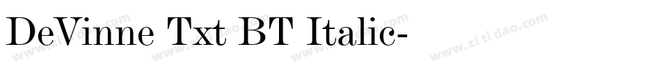 DeVinne Txt BT Italic字体转换